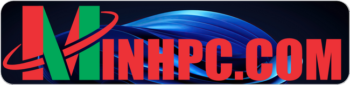 MinhPC - Thủ thuật máy tính Windows và phần mềm miễn phí