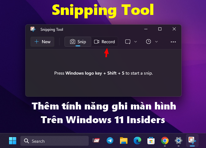 Snipping Tool thêm tính năng ghi màn hình trên Windows 11 Insiders